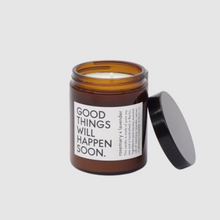 Lade das Bild in den Galerie-Viewer, Good Things Will Happen Soon Candle